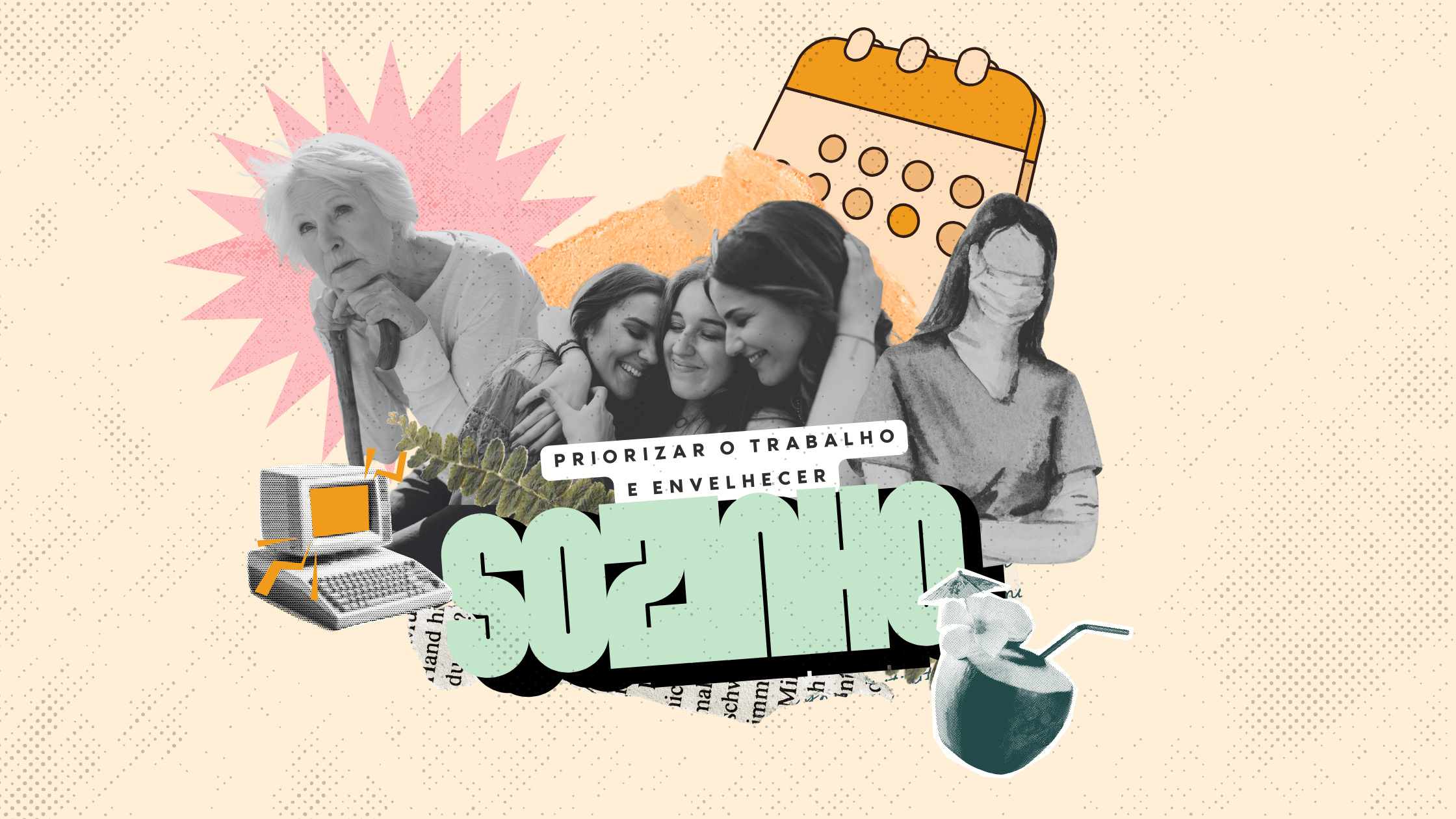 Priorizar o trabalho e envelhecer sozinho?